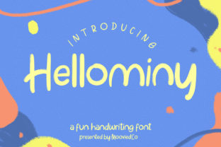 The Friendly Fun of the Hellominy Script Font